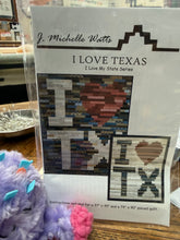 I Love Texas  by J Michelle Watts