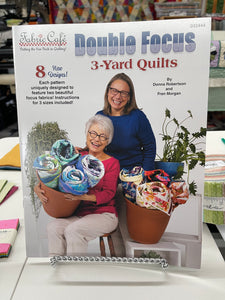 Fabric Cafe Double Focus 3 Yard Quilts by Donna Robertson and Fran Morgan