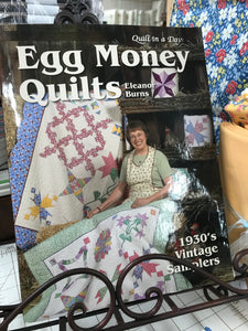 Egg Money Quilts by Quilt in a Day by Eleanor burns